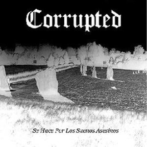 Corrupted - Se hace por los sueños asesinos cover art Corrupted - Se hace por los sueños asesinos cover art