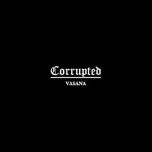Corrupted - Vasana cover art