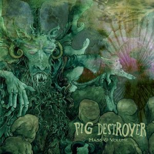 Pig Destroyer - Mass & Volume cover art