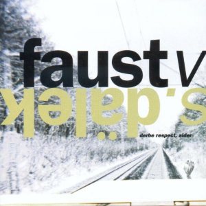 Faust / Dälek - Derbe Respect, Alder cover art