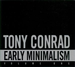 Tony Conrad - Early Minimalism, Volume One cover art