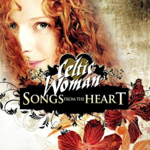 Celtic Woman - Celtic Woman: Songs from the Heart cover art