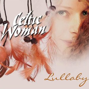Celtic Woman - Celtic Woman: Lullaby cover art