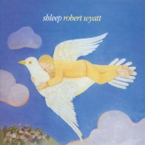 Robert Wyatt - Shleep cover art