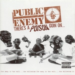 Public Enemy - There's a Poison Goin' On cover art