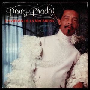 Pérez Prado - La Virgen de la Macarena cover art