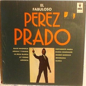 Pérez Prado - El Fabuloso Perez Prado cover art