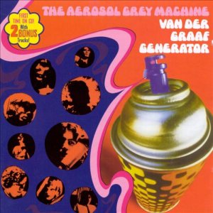Van der Graaf Generator - The Aerosol Grey Machine cover art