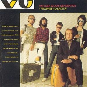 Van der Graaf Generator - I Prophesy Disaster cover art Van der Graaf Generator - I Prophesy Disaster cover art