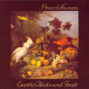 Procol Harum - Exotic Birds and Fruit cover art