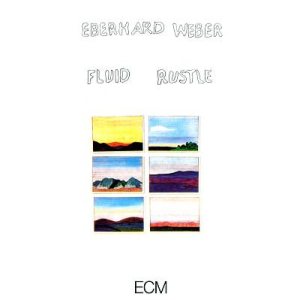 Eberhard Weber - Fluid Rustle cover art