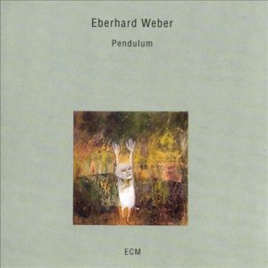 Eberhard Weber - Pendulum cover art
