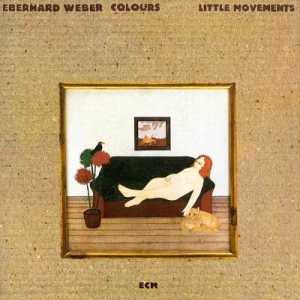 Eberhard Weber Colours - Little Movements cover art