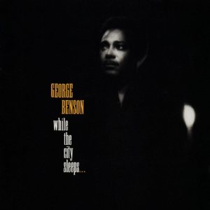 George Benson - While the City Sleeps cover art