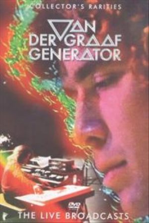 Van der Graaf Generator - The Live Broadcasts cover art Van der Graaf Generator - The Live Broadcasts cover art
