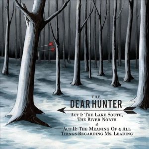 The Dear Hunter - Act I: the Lake South, the River North & Act II: the Meaning Of, and All Things Regarding Ms. Leading cover art