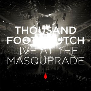 Thousand Foot Krutch - Live at the Masquerade cover art