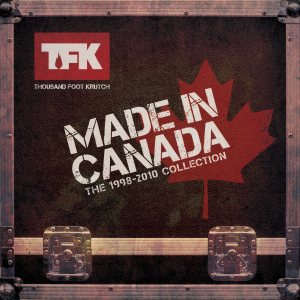 Thousand Foot Krutch - Made in Canada: the 1998-2010 Collection cover art