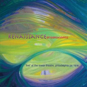 Renaissance - Dreams & Omens: Live at the Tower Theatre, Philadelphia PA 1978 cover art