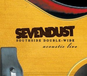 Sevendust - Southside Double-Wide: Acoustic Live cover art