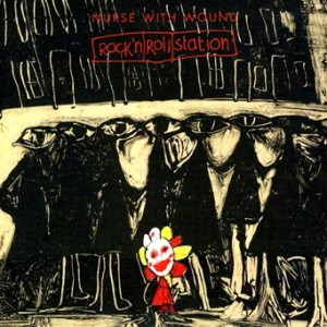 Nurse With Wound - Rock 'n Roll Station cover art