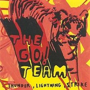 The Go! Team - Thunder, Lightning, Strike cover art