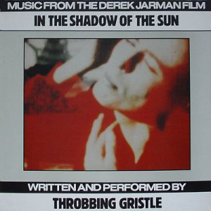 Throbbing Gristle - In the Shadow of the Sun cover art