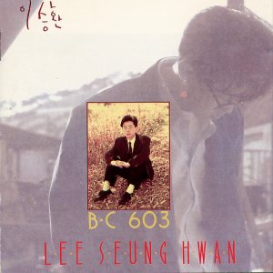 이승환 (Lee Seunghwan) - B.C. 603 cover art