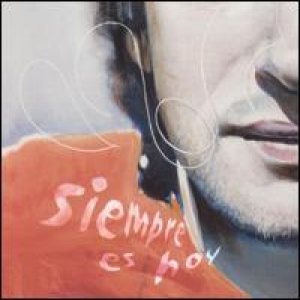 Gustavo Cerati - Siempre es hoy (It is always today) cover art Gustavo Cerati - Siempre es hoy (It is always today) cover art