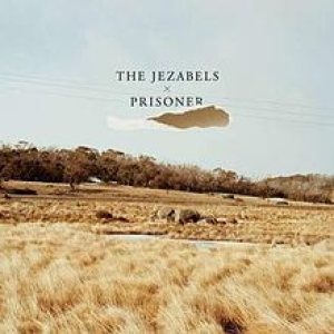 The Jezabels - Prisoner cover art