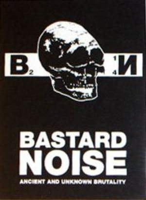 Bastard Noise - Ancient and Unknown Brutality cover art