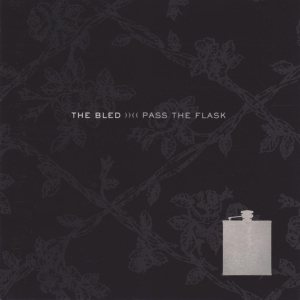 The Bled - Pass the Flask cover art