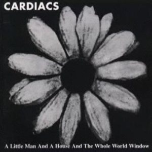 Cardiacs - A Little Man and a House and the Whole World Window cover art