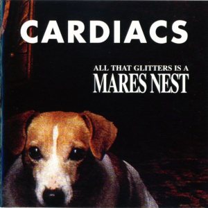 Cardiacs - All That Glitters Is a Mares Nest cover art