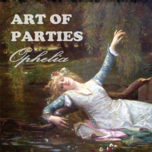 Art of Parties - Ophelia cover art