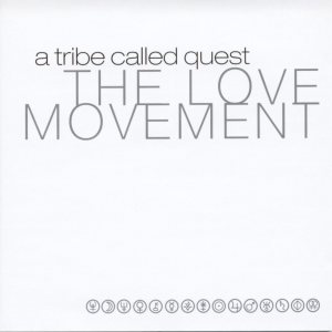 A Tribe Called Quest - The Love Movement cover art