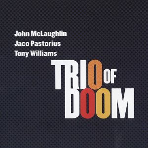 John McLaughlin / Jaco Pastorius - Trio of Doom cover art