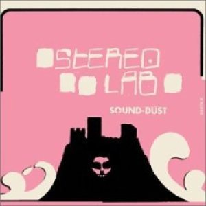 Stereolab - Sound-Dust cover art