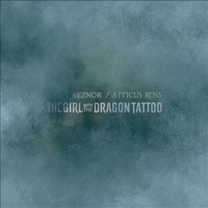 Trent Reznor / Atticus Ross - The Girl With the Dragon Tattoo cover art