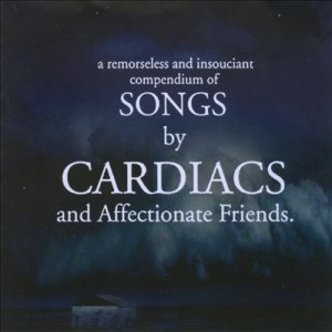 Cardiacs - Songs by Cardiacs and Affectionate Friends cover art