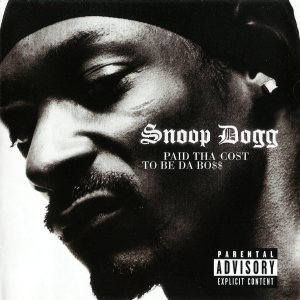 Snoop Dogg - Paid tha Cost to Be da Bo$$ cover art Snoop Dogg - Paid tha Cost to Be da Bo$$ cover art
