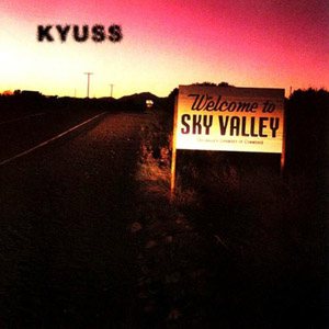 Kyuss - Kyuss (Welcome to Sky Valley) cover art Kyuss - Kyuss (Welcome to Sky Valley) cover art