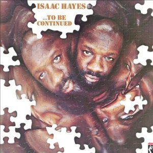 Isaac Hayes - ...To Be Continued cover art