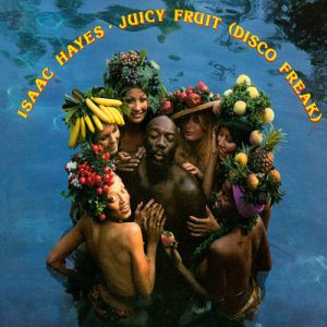 Isaac Hayes - Juicy Fruit (Disco Freak) cover art