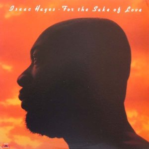 Isaac Hayes - For the Sake of Love cover art