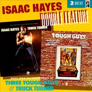 Isaac Hayes - Double Feature: Truck Turner / Tough Guys cover art