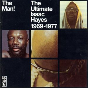 Isaac Hayes - The Man! the Ultimate Isaac Hayes 1969-1977 cover art