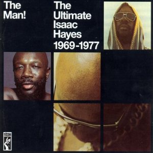 Isaac Hayes - The Man! the Ultimate Isaac Hayes 1969-1977 cover art Isaac Hayes - The Man! the Ultimate Isaac Hayes 1969-1977 cover art