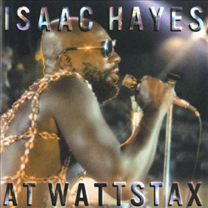 Isaac Hayes - Isaac Hayes at Wattstax cover art