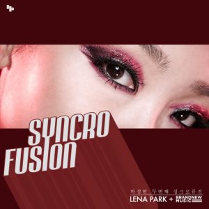 박정현 (Lena Park) - Syncrofusion Lena Park + Brand New Music cover art